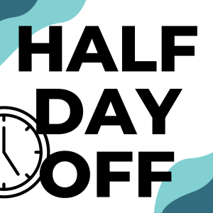 Half Day Off
