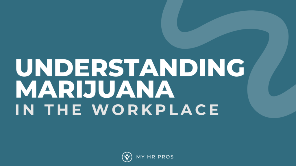 Understanding Marijuana in the Workplace