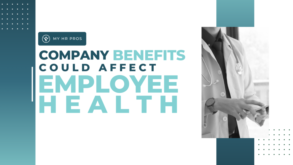 company benefits could affect employee health