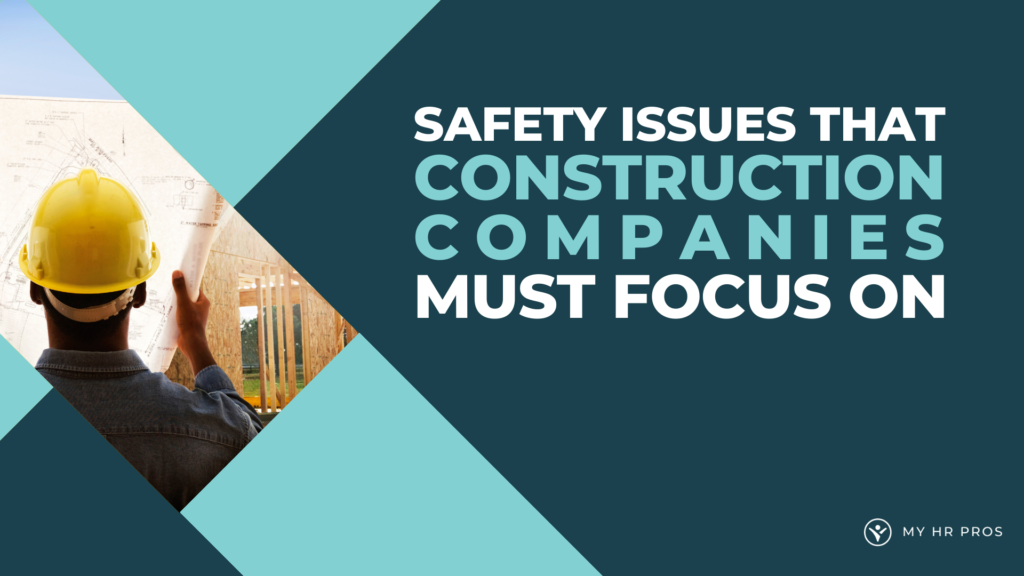 safety issues that construction companies must focus on
