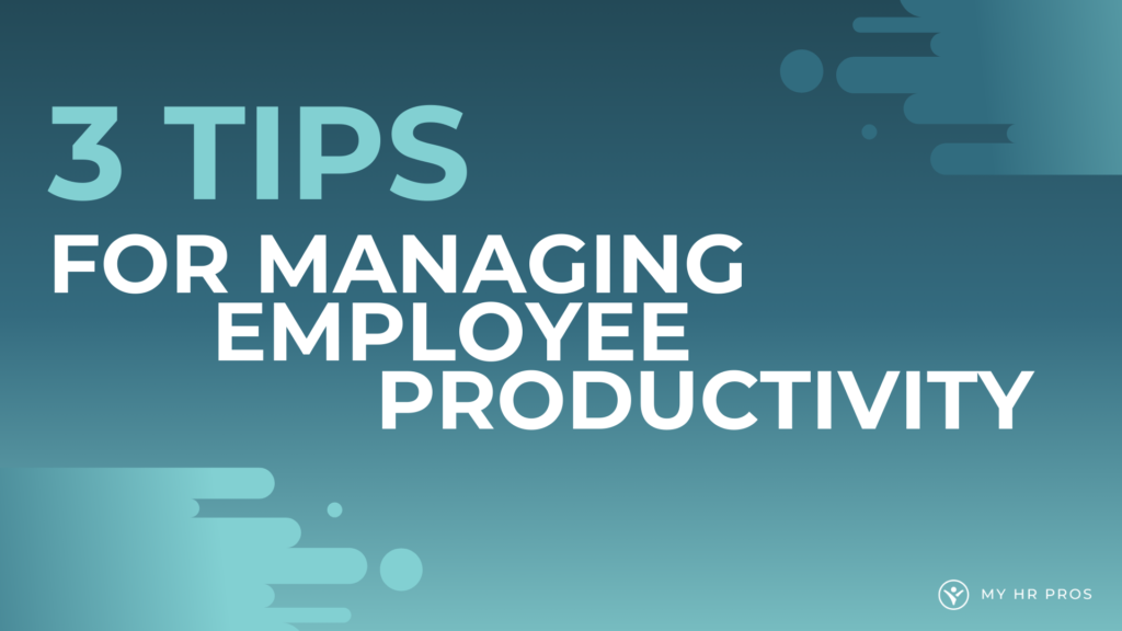 managing employee productivity