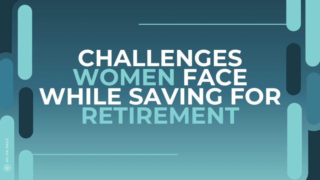 challenges women face while saving for retirement