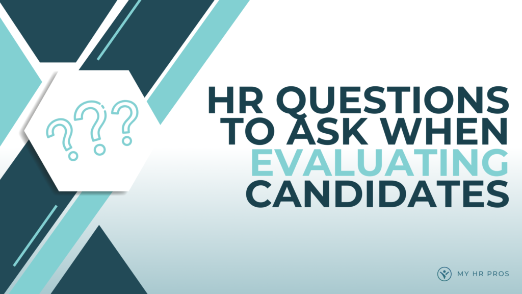 hr questions to ask when evaluating candidates