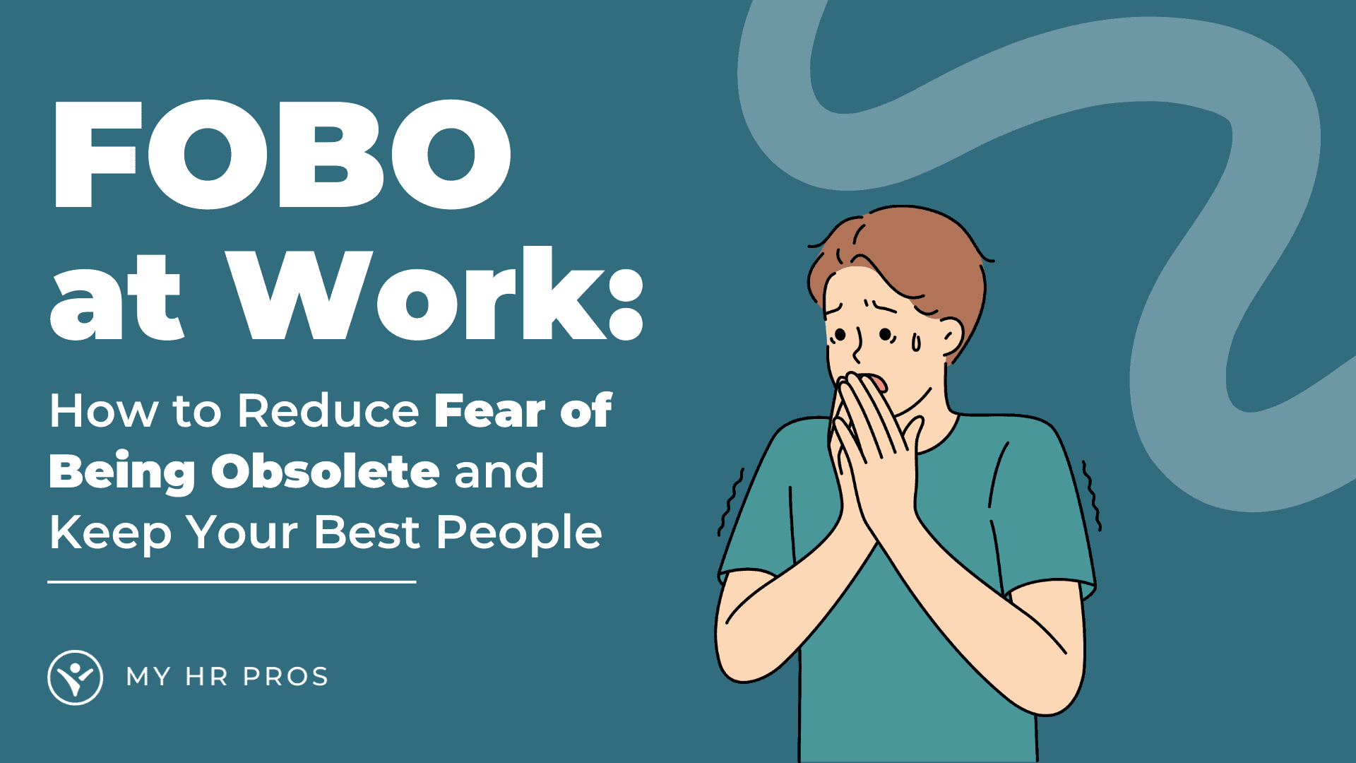 Featured image for “FOBO at Work: How to Reduce Fear of Being Obsolete and Keep Your Best People”