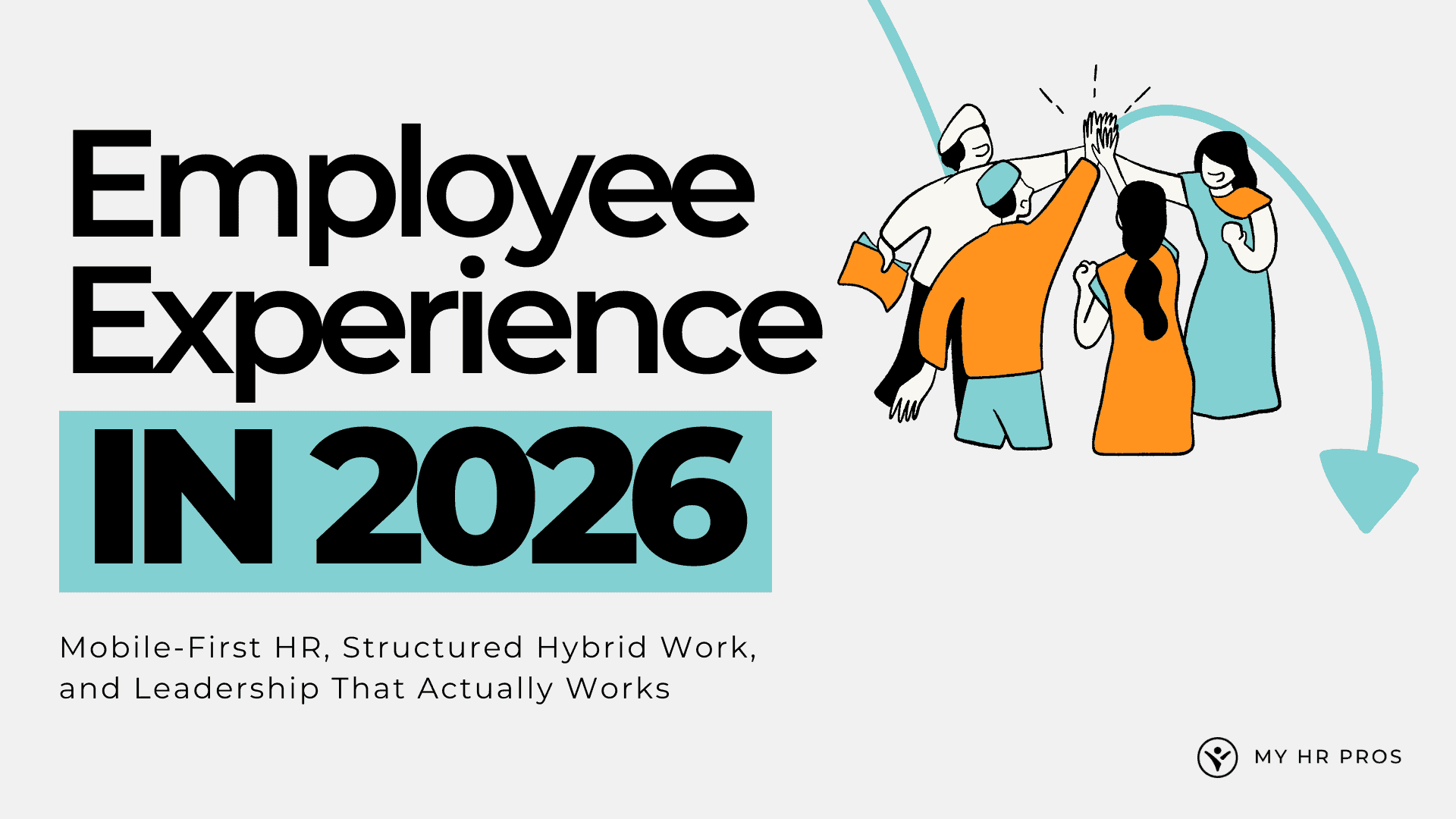 Featured image for “Employee Experience in 2026: Mobile-First HR, Structured Hybrid Work, and Leadership That Actually Works”
