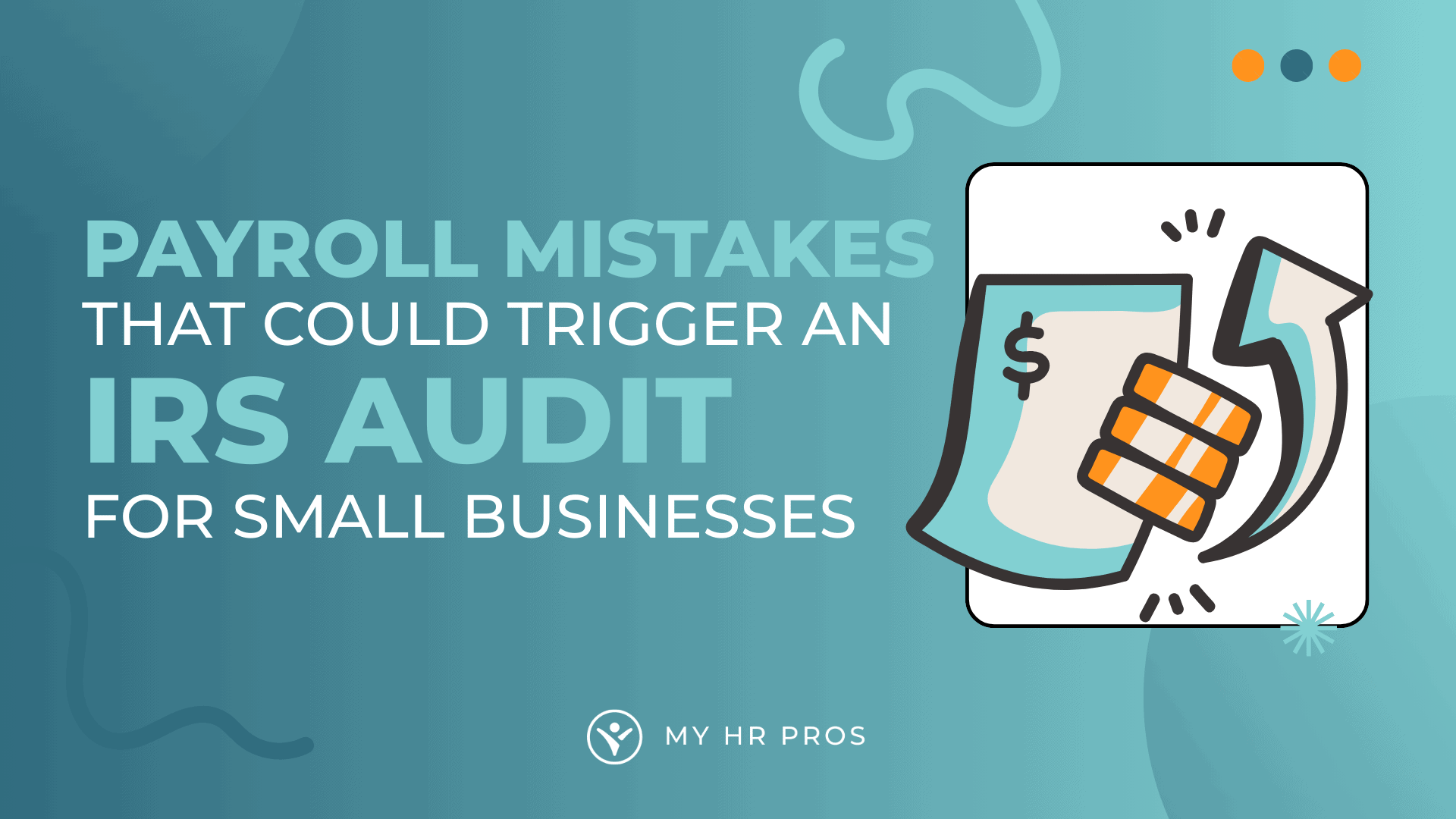 Featured image for “Payroll Mistakes That Could Trigger an IRS Audit for Small Businesses”